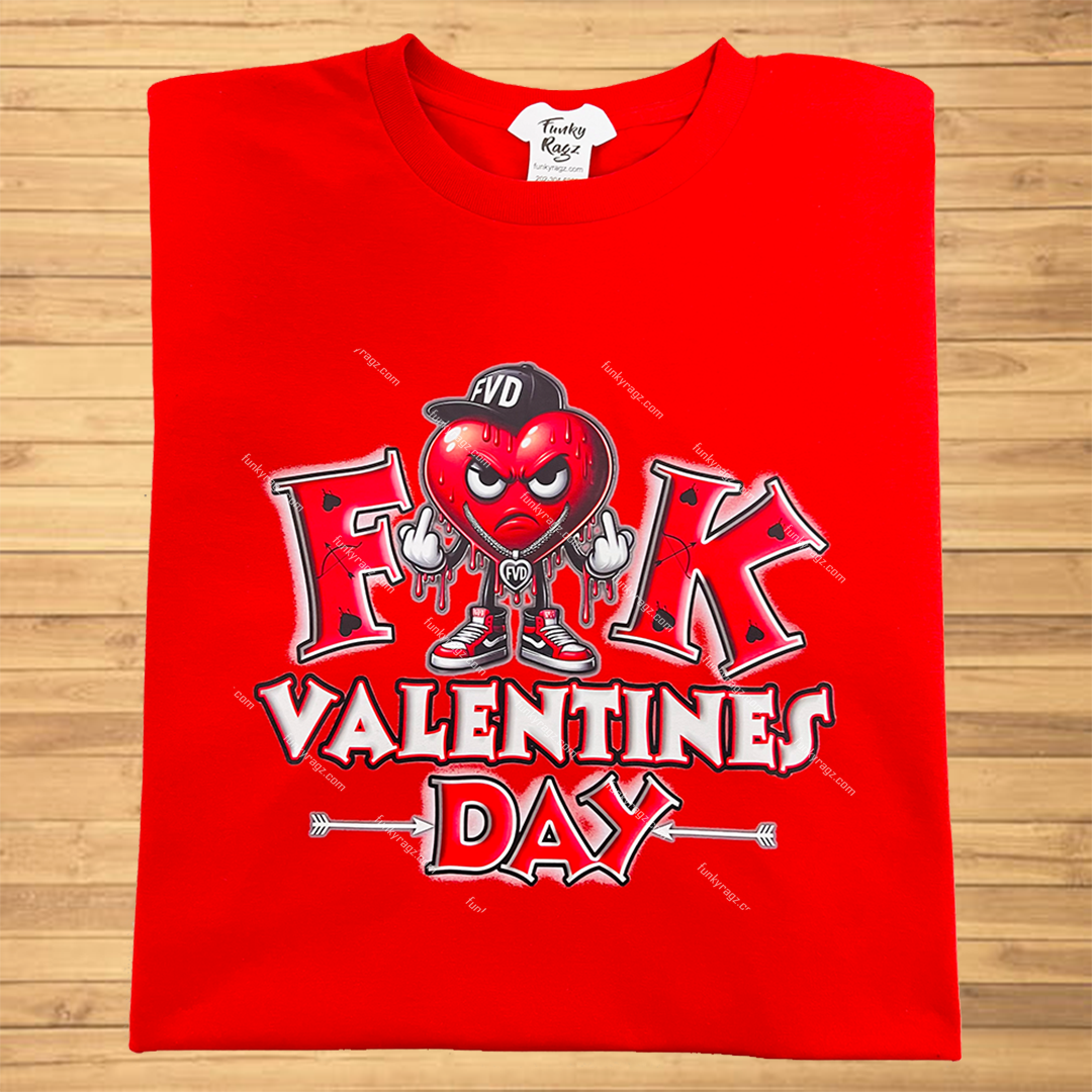 Fuck Valentines Day T-shirt & Hoodie