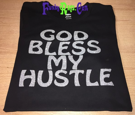 God Bless My Hustle