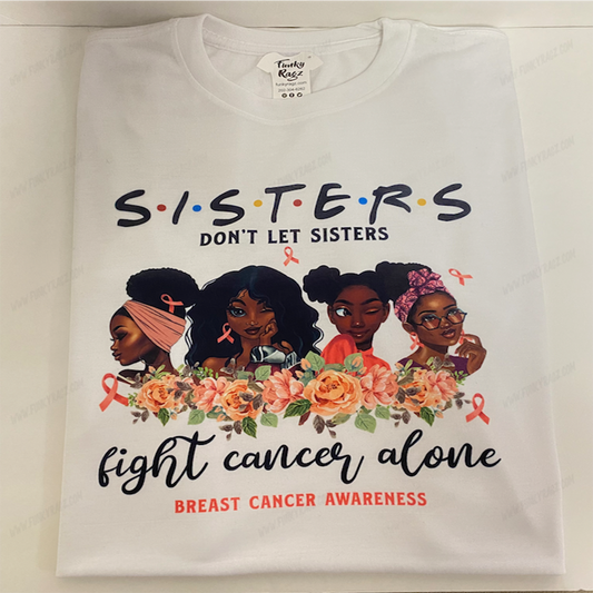 Sisters Don't Let Sisters...