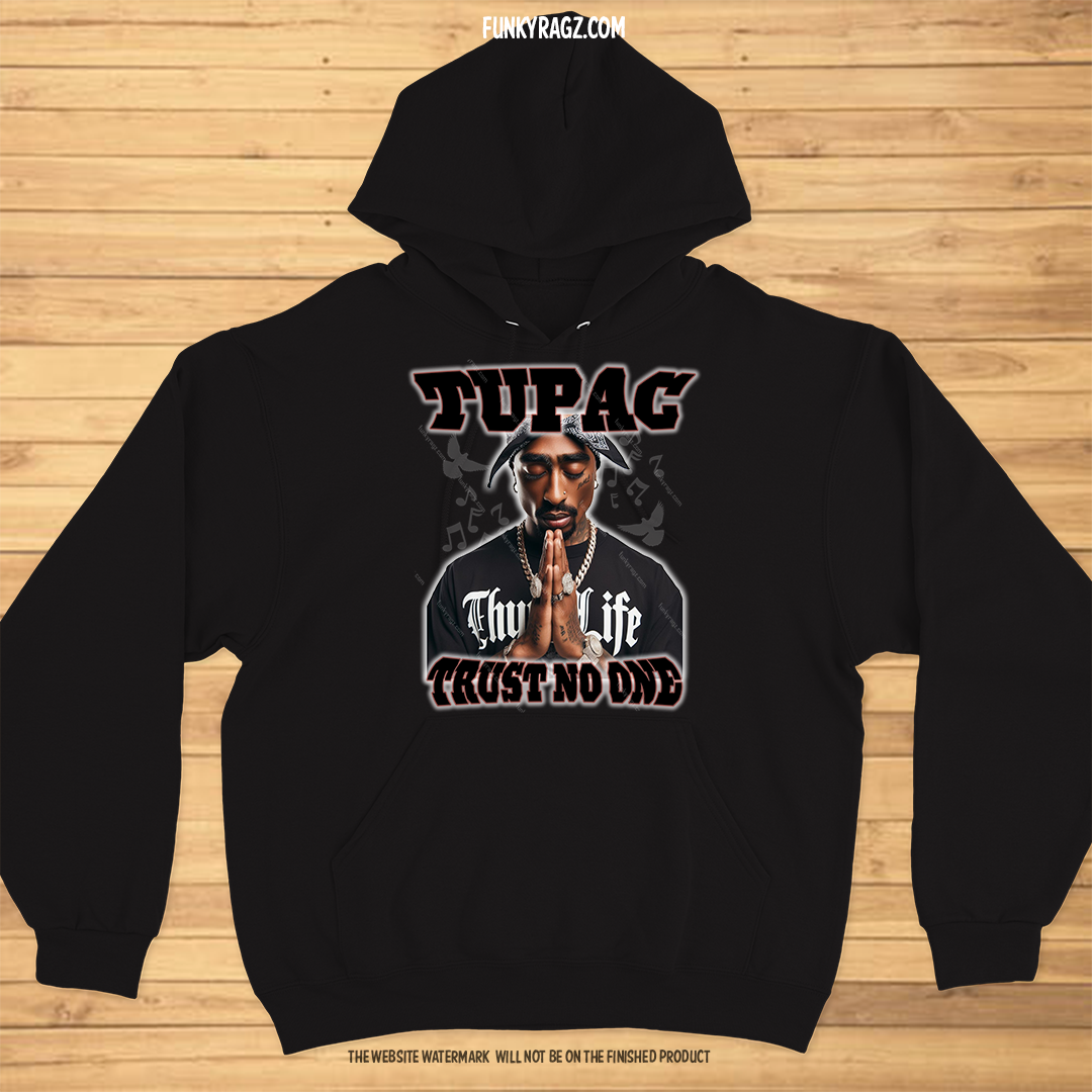 Tupac - Trust No One T-Shirt & Hoodie