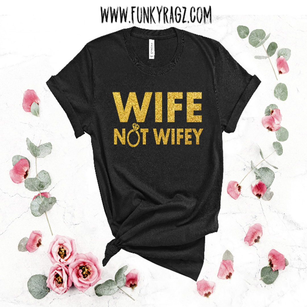 Wife Not Wifey
