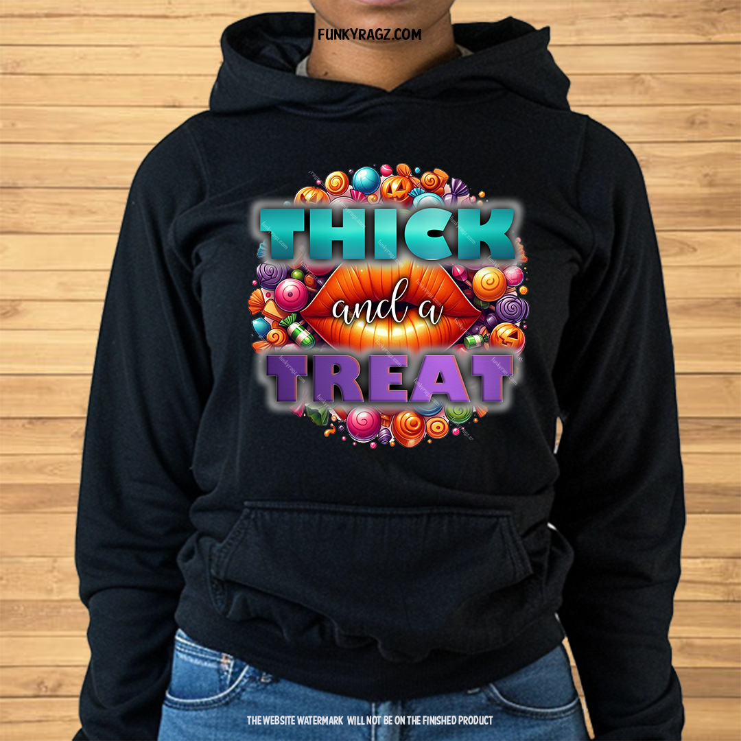 Thick and a Treat T-Shirt & Hoodie