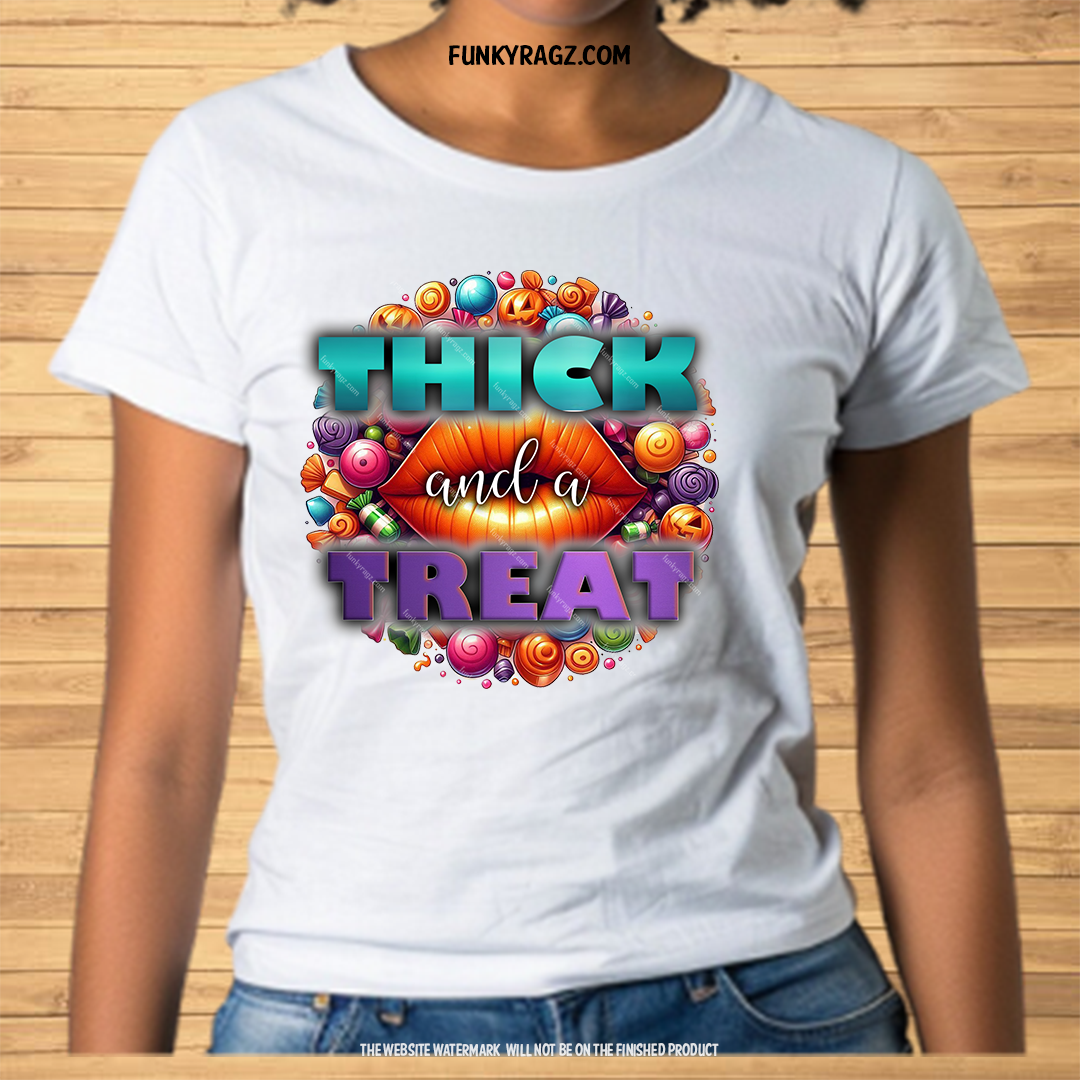 Thick and a Treat T-Shirt & Hoodie