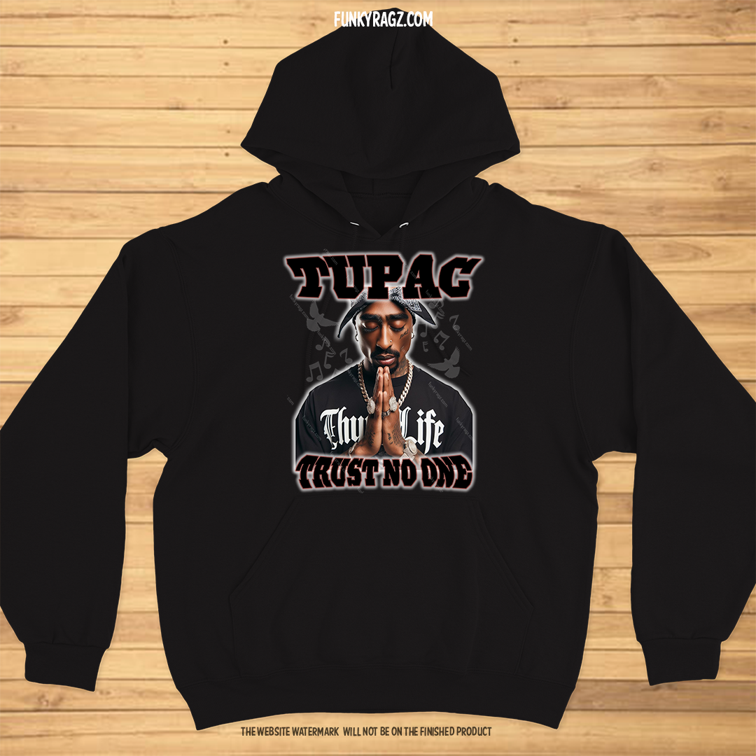 Tupac Trust No One T Shirt Hoodie Pullover Hoodie 2XL